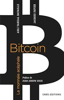 Bitcoin, la monnaie acéphale sur Amazon.fr