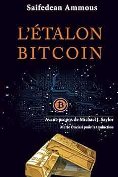 L'étalon-bitcoin - Alternative décentralisée aux banques centrales sur Amazon.fr